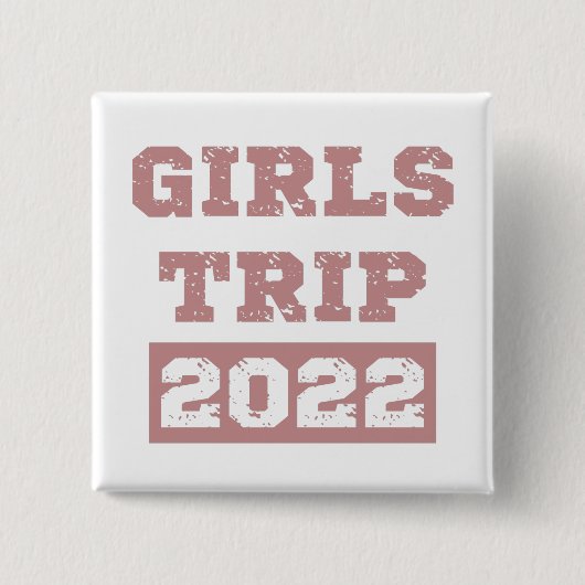 Meisjesreis 2022 Meisjes Weekend Uitstap Vakantie Vierkante Button 5,1 Cm (Voorkant)