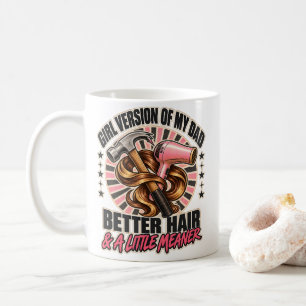 Meisjesversie van mijn vader betere haar een beetj koffiemok
