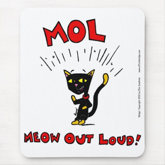 Mel "MOL: MEOW OUT LOUD" Mousepad Muismat (Voorkant)