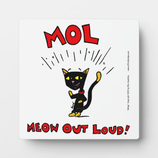 Mel "MOL: MEOW OUT LOUD" Plaque Fotoplaat (Voorkant)