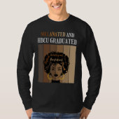 Melanated And HBCU Graduated Historical Black Coll T-shirt (Voorkant)