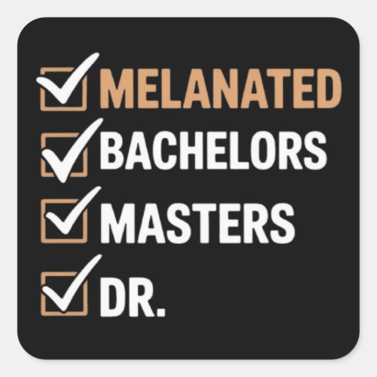 Melanated doctoraat afstuderen PhD EDD Bachelor Vierkante Sticker (Voorkant)