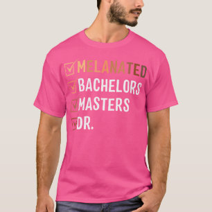 Melanated Doctorate Afstuderen PhD Edd Bachelor Ma T-shirt