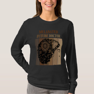Melanated Future Doctor Med School Black Afro T-shirt