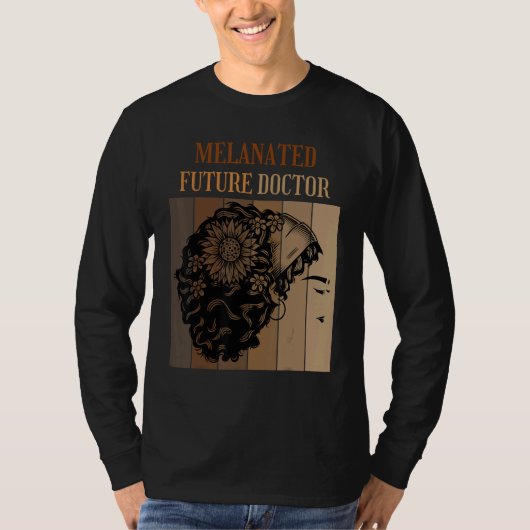 Melanated Future Doctor Med School Black Afro T-shirt (Voorkant)