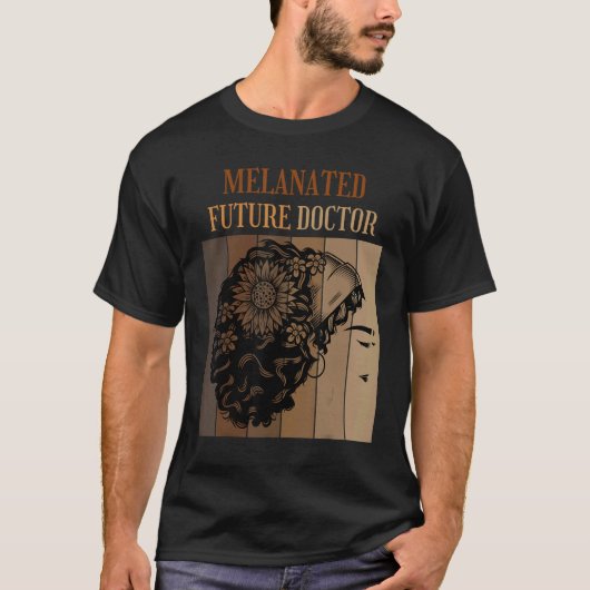 Melanated Future Doctor Med School Black Afro T-shirt (Voorkant)