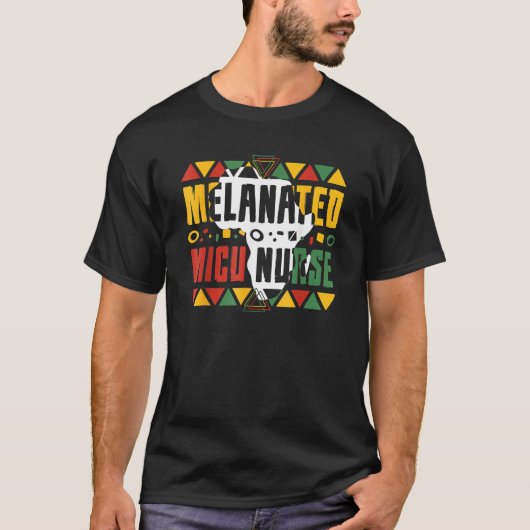 Melanated MICU Nurse Black History Month Afro Amer T-shirt (Voorkant)