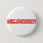 Melancholy Stamp Ronde Button 5,7 Cm (Voorkant)