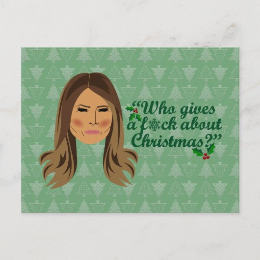 Melania Trump die een F*ck geeft over Kerstmis Briefkaart (Voorkant)