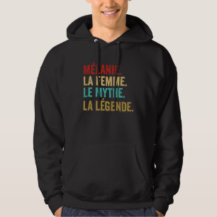 Mélanie De Vrouw De Mythe De Legende Hoodie
