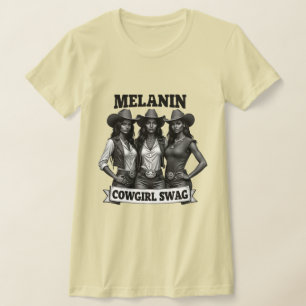 Melanin Cowgirl Swag T-shirt   Black History Month