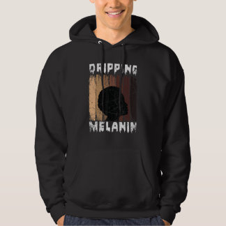 Melanin Dripping Melanin Women Black Girl Melanate Hoodie
