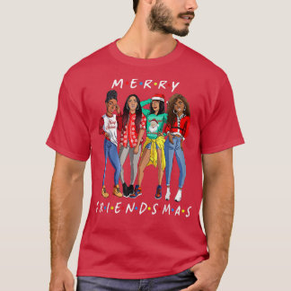 Melanin Girls Merry Friendsmas Kerstmis T-Shirt