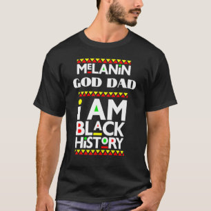 Melanin God Papa Ik ben Zwarte Geschiedenis februa T-shirt