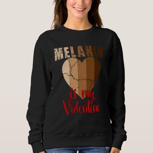 Melanin is my Valentine Black History Month 2023 Trui (Voorkant)