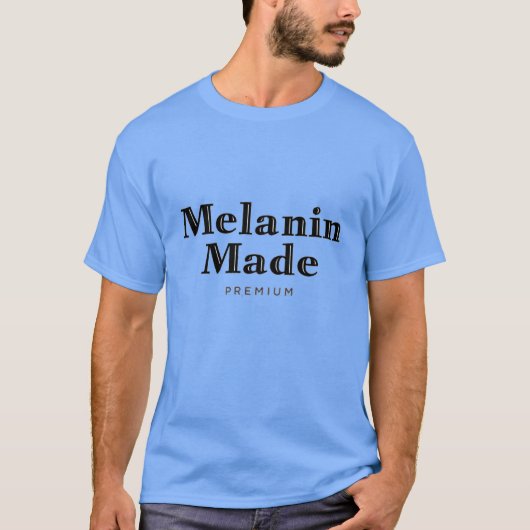 Melanin Made T-Shirt (Voorkant)