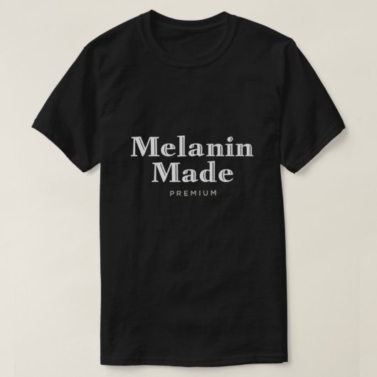 Melanin Made T-Shirt (Design voorkant)