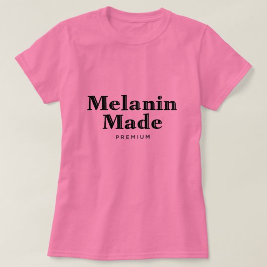 Melanin Made T-Shirt (Design voorkant)