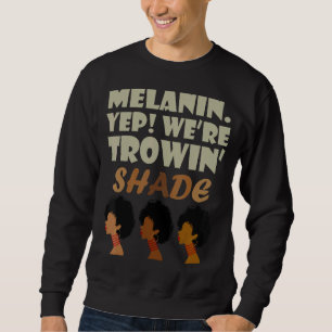 Melanin We gooien Shade Black Pride African G Trui