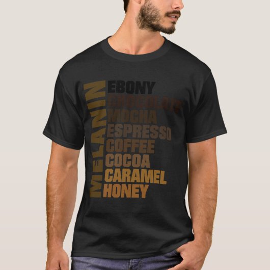Melanine Magic Ebony Chocolate Mocha Caramel Honey T-shirt (Voorkant)