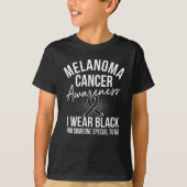 Melanoma Cancer Awarness I draag Black T-shirt (Voorkant)