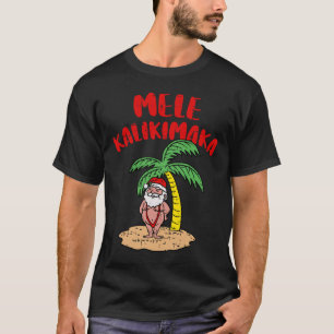 Mele Kalikimaka Cool Santa Badpak Hawaiian Merry T-shirt
