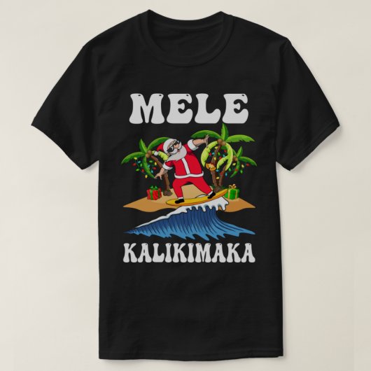 Mele Kalikimaka Hawaiian Hawaii Kerstkerstman Su T-shirt (Design voorkant)
