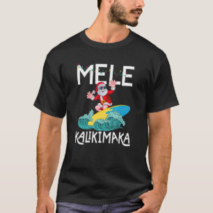 Mele Kalikimaka Hawaiian Kerstmis Hawaii Santa Su T-shirt