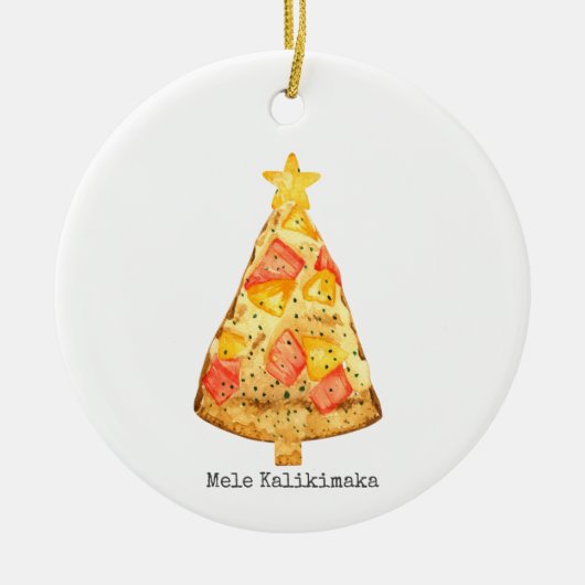 Mele Kalikimaka Merry Kerstmis Hawaiian Pizza Keramisch Ornament (Voorkant)