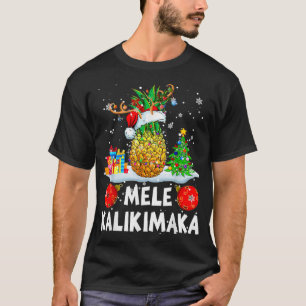 Mele Kalikimaka Merry Xmas Santa Reindeer Pineappl T-shirt