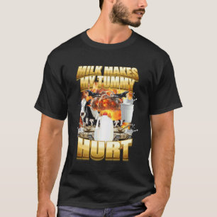 Melk Doet Mijn Buik Pijn Grappige Koe Meme T-shirt