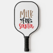 Melk voor Santa Pickleball Paddle (Voorkant)