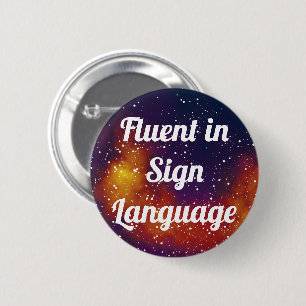melkwegidentiteit Fluent/Sign Language Ronde Button 5,7 Cm