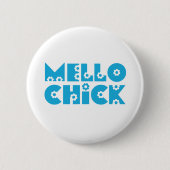 Mello Chick Ronde Button 5,7 Cm (Voorkant)