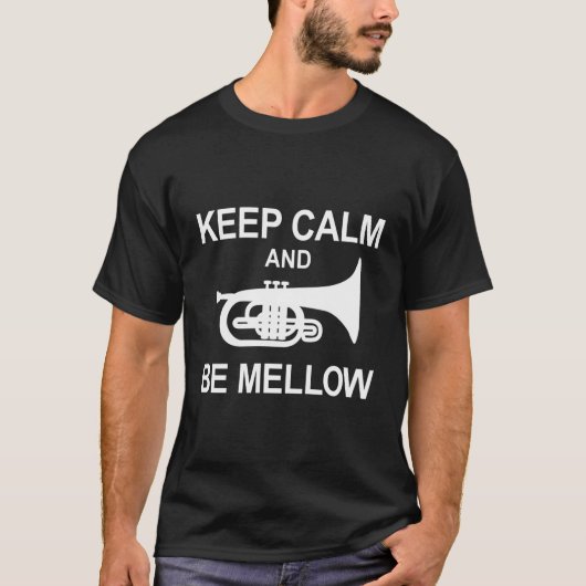 Mellophone Blijf kalm en wees zacht marcherende ba T-shirt (Voorkant)