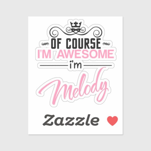 Melody, natuurlijk ben ik Geweldige naam Sticker (Vel)