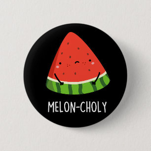 Melon-choly Funny Sad Watermelon Pun Dark BG Ronde Button 5,7 Cm