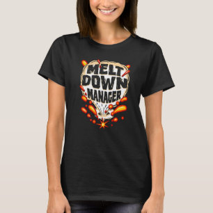 Meltdown Manager School Daycare Provider T-shirt