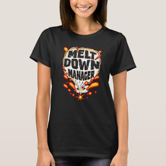Meltdown Manager School Daycare Provider T-shirt (Voorkant)