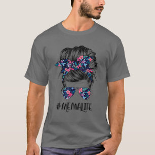 Mema Life Messy Hair Bun Flower Women Moederdag T-shirt
