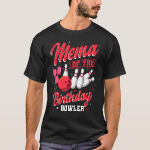 Mema van de verjaardag Bowler Bowling familie Cele T-shirt