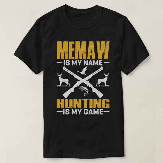 MEMAW is mijn naam jagen is mijn spel T-shirt (Design voorkant)