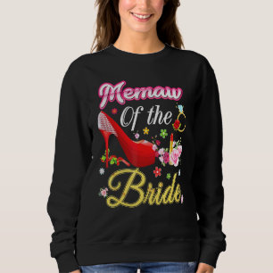 Memaw of the Bride Happy Wedding Flower Pink Shoe Trui