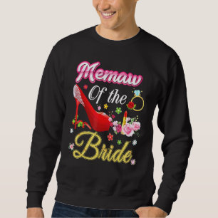 Memaw of the Bride Happy Wedding Flower Pink Shoe Trui