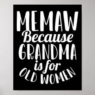 Memaw omdat oma voor oude vrouwen grappige moeder  poster