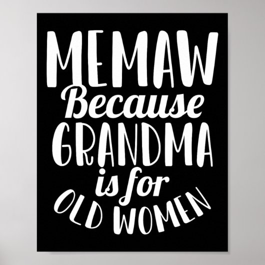 Memaw omdat oma voor oude vrouwen grappige moeder  poster (Voorkant)