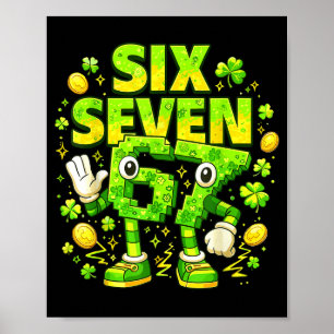 Meme 67 zes zeven 6 7 bruh St. Patrick's Day Iers Poster