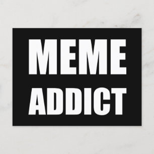"Meme Addict"-ontwerp voor witte tekst Briefkaart