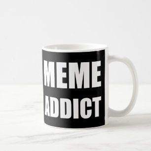 "Meme Addict"-ontwerp voor witte tekst Koffiemok
