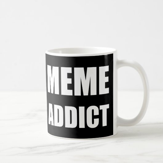"Meme Addict"-ontwerp voor witte tekst Koffiemok (Rechts)